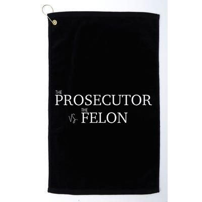 The Prosecutor Vs. The Felon Golf Towel