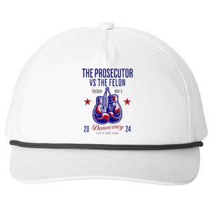 The Prosecutor Vs The Felon Democracy Kamala Harris Trump Snapback Five-Panel Rope Hat