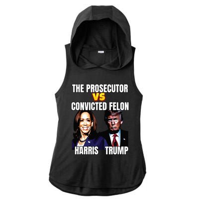 The Prosecutor Versus The Convicted Felon Harris Vs Trump Ladies PosiCharge Tri-Blend Wicking Draft Hoodie Tank