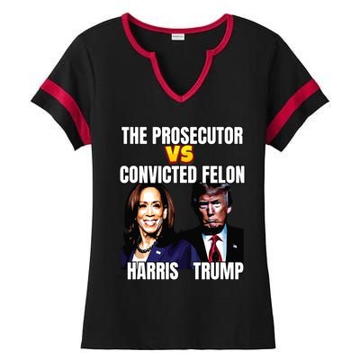 The Prosecutor Versus The Convicted Felon Harris Vs Trump Ladies Halftime Notch Neck Tee