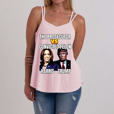 The Prosecutor Versus The Convicted Felon Harris Vs Trump Women's Strappy Tank