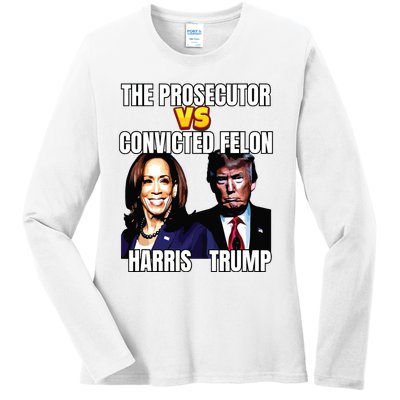 The Prosecutor Versus The Convicted Felon Harris Vs Trump Ladies Long Sleeve Shirt