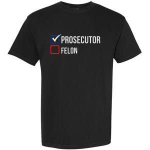 The Prosecutor Vs Convicted Felon Funny Ballot Paper Voting Garment-Dyed Heavyweight T-Shirt