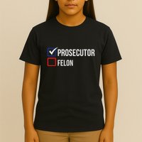 The Prosecutor Vs Convicted Felon Funny Ballot Paper Voting T-Shirt