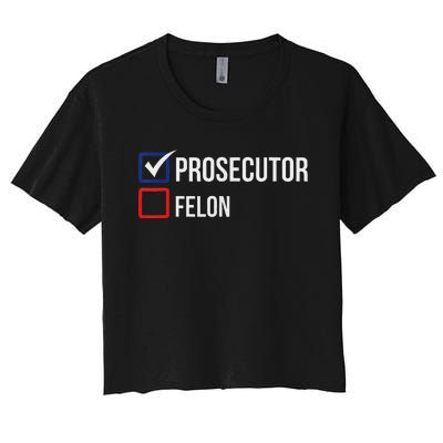 The Prosecutor Vs Convicted Felon Funny Ballot Paper Voting Women's Crop Top Tee