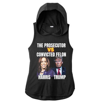 The Prosecutor Versus The Convicted Felon Harris Vs Trump Ladies PosiCharge Tri-Blend Wicking Draft Hoodie Tank