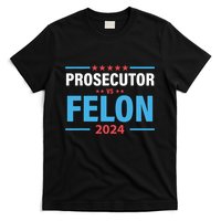 The Prosecutor Versus The Felon Prosecutor Vs Felon T-Shirt
