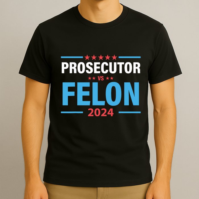 The Prosecutor Versus The Felon Prosecutor Vs Felon T-Shirt