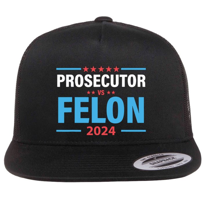 The Prosecutor Versus The Felon Prosecutor Vs Felon Flat Bill Trucker Hat