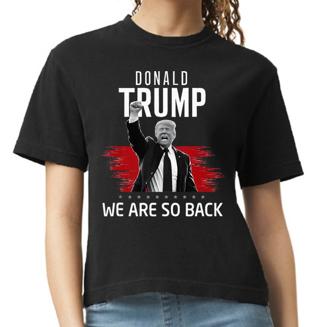 Trump President Victory We Are So Back Comfort Colors Boxy T-Shirt
