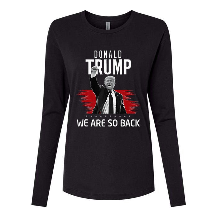 Trump President Victory We Are So Back Womens Cotton Relaxed Long Sleeve T-Shirt