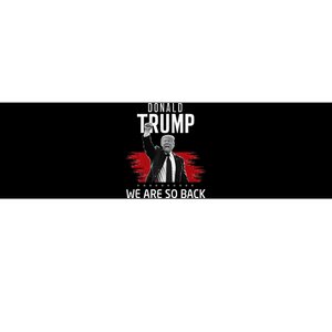 Trump President Victory We Are So Back Bumper Sticker