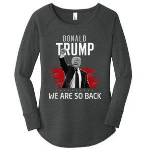 Trump President Victory We Are So Back Women's Perfect Tri Tunic Long Sleeve Shirt