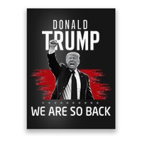 Trump President Victory We Are So Back Poster