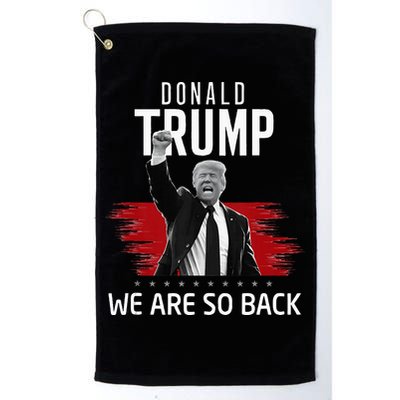 Trump President Victory We Are So Back Golf Towel