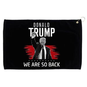 Trump President Victory We Are So Back Grommeted Golf Towel