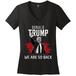 Trump President Victory We Are So Back Women's V-Neck T-Shirt