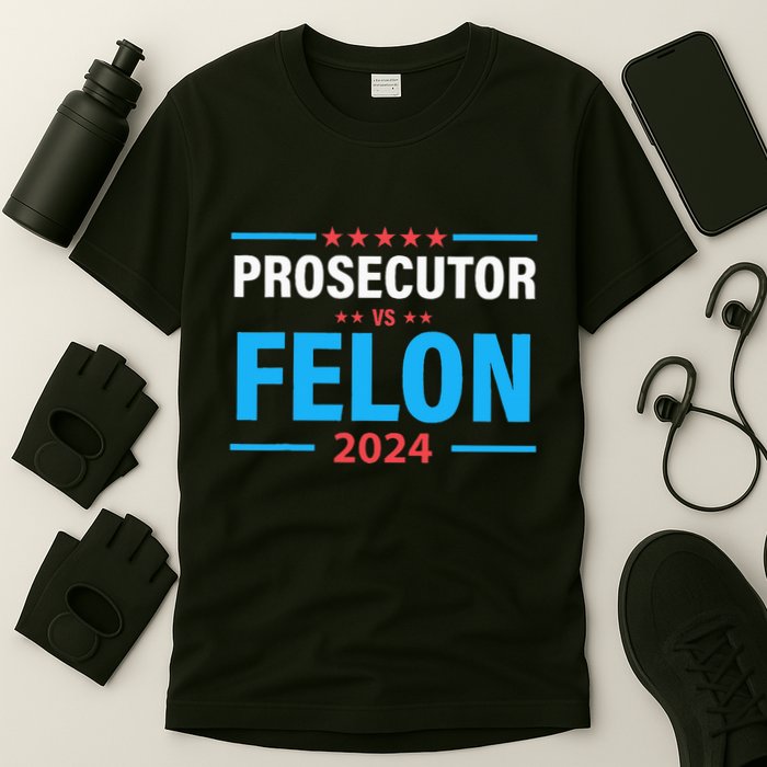 The Prosecutor Versus The Felon Prosecutor Vs Felon T-Shirt