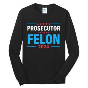 The Prosecutor Versus The Felon Prosecutor Vs Felon Tall Long Sleeve T-Shirt