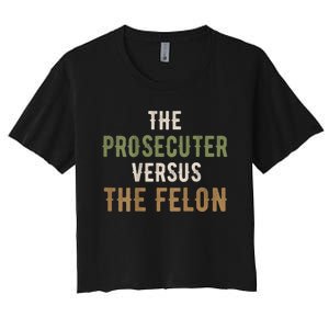 The Prosecutor Versus The Felon Presidential Race Parody Women's Crop Top Tee