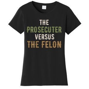 The Prosecutor Versus The Felon Presidential Race Parody Women's T-Shirt