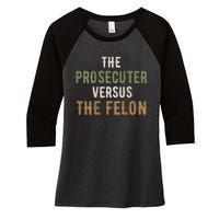 The Prosecutor Versus The Felon Presidential Race Parody Women's Tri-Blend 3/4-Sleeve Raglan Shirt