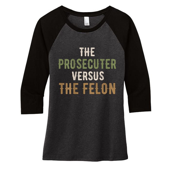 The Prosecutor Versus The Felon Presidential Race Parody Women's Tri-Blend 3/4-Sleeve Raglan Shirt