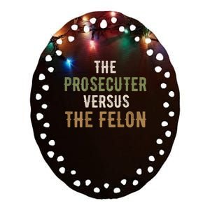 The Prosecutor Versus The Felon Presidential Race Parody Ceramic Oval Ornament