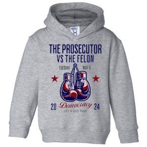 The Prosecutor Vs The Felon Democracy Kamala Harris Trump Toddler Hoodie