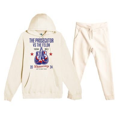 The Prosecutor Vs The Felon Democracy Kamalaharris Trump Premium Hooded Sweatsuit Set