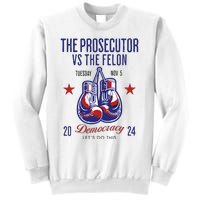 The Prosecutor Vs The Felon Democracy Kamalaharris Trump Sweatshirt