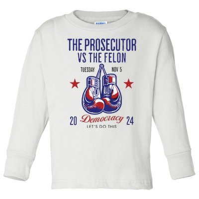 The Prosecutor Vs The Felon Democracy Kamalaharris Trump Toddler Long Sleeve Shirt