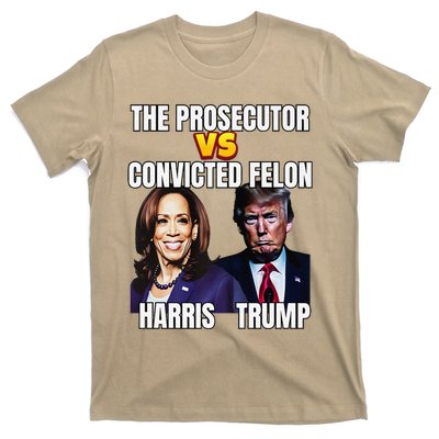 The Prosecutor Versus The Convicted Felon Harris Vs Trump Premium T-Shirt