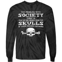 The Problem With Society Today Funny Graphic  Tie-Dye Long Sleeve Shirt