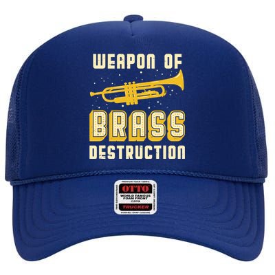 Trumpet Player Weapon of Brass Destruction Quote Instrument High Crown Mesh Back Trucker Hat