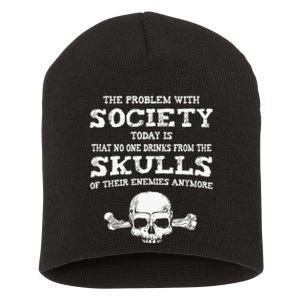 The Problem With Society Today Funny Graphic Short Acrylic Beanie