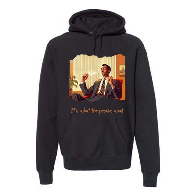 The People Want Indoor Smoking Premium Hoodie