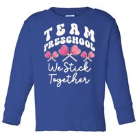 Team Preschool We Stick Together Prefunny Giftk Teacher Heart Sucker Cool Gift Toddler Long Sleeve Shirt