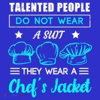 Talented People Wear A Chef Jacket Sous Chef Gift T-Shirt