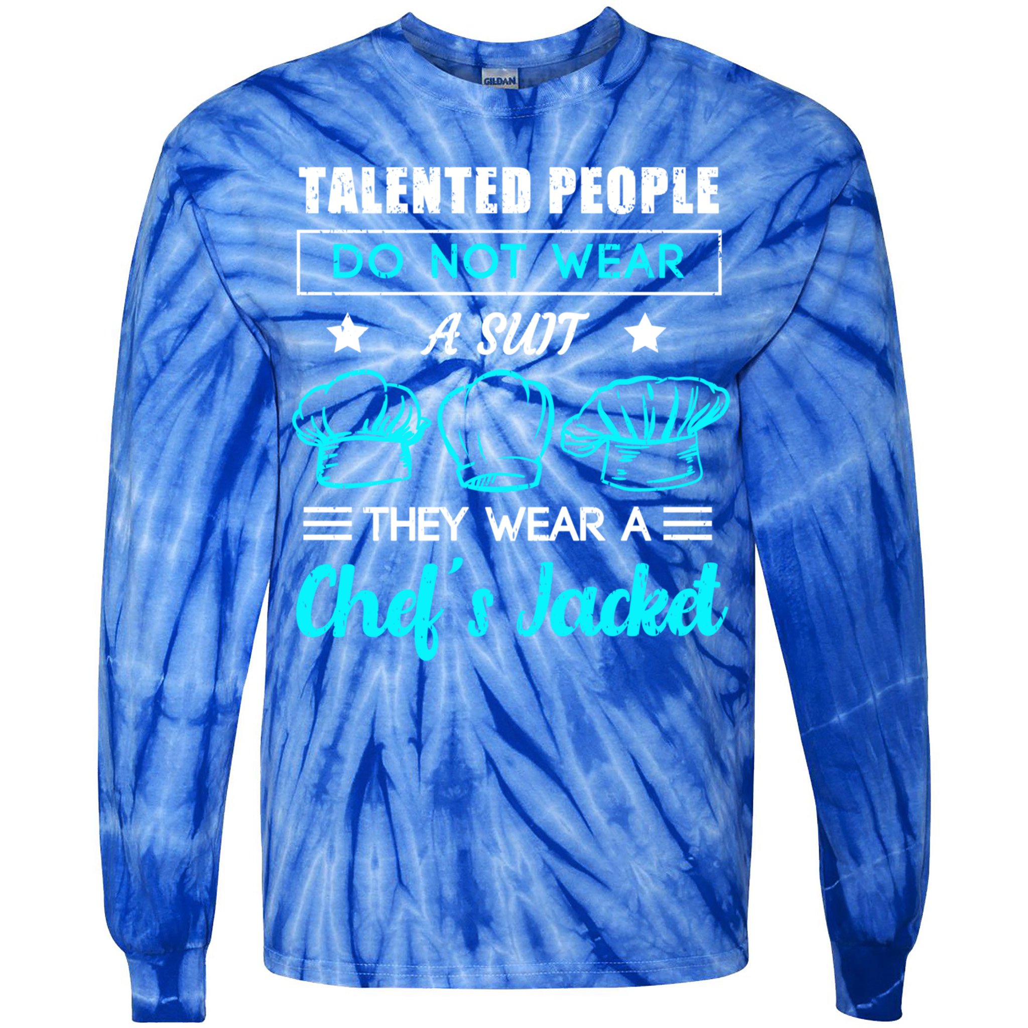 Talented People Wear A Chef Jacket Sous Chef Gift Tie-Dye Long Sleeve Shirt