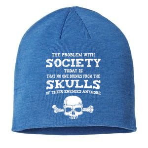 The Problem With Society Today Funny Graphic Sustainable Beanie