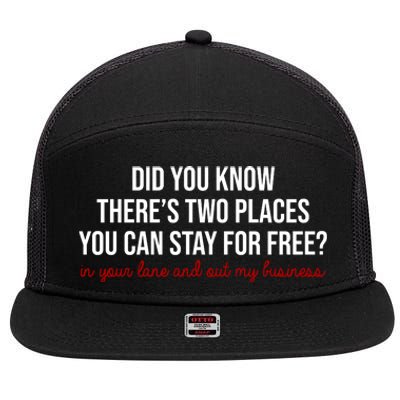 Two Places You Can Stay For Free In Your Lane And Out My Business 7 Panel Mesh Trucker Snapback Hat