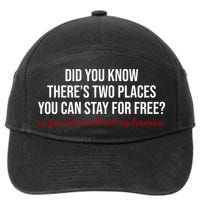 Two Places You Can Stay For Free In Your Lane And Out My Business 7-Panel Snapback Hat