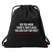 Two Places You Can Stay For Free In Your Lane And Out My Business Drawstring Bag