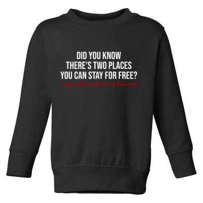Two Places You Can Stay For Free In Your Lane And Out My Business Toddler Sweatshirt