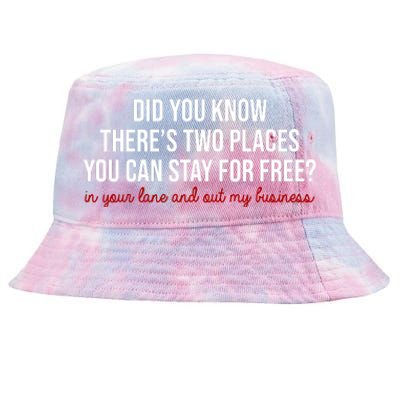 Two Places You Can Stay For Free In Your Lane And Out My Business Tie-Dyed Bucket Hat