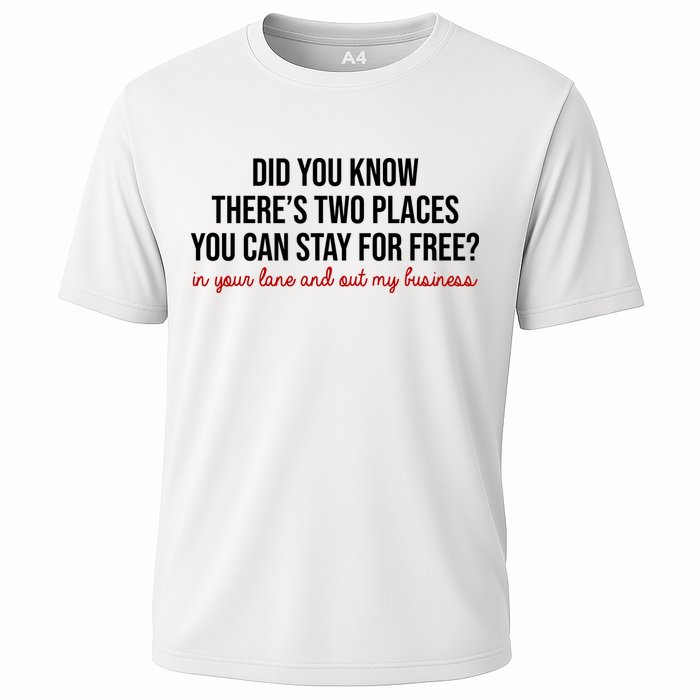 Two Places You Can Stay For Free In Your Lane And Out My Business Performance Shirt