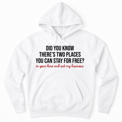 Two Places You Can Stay For Free In Your Lane And Out My Business Hoodie