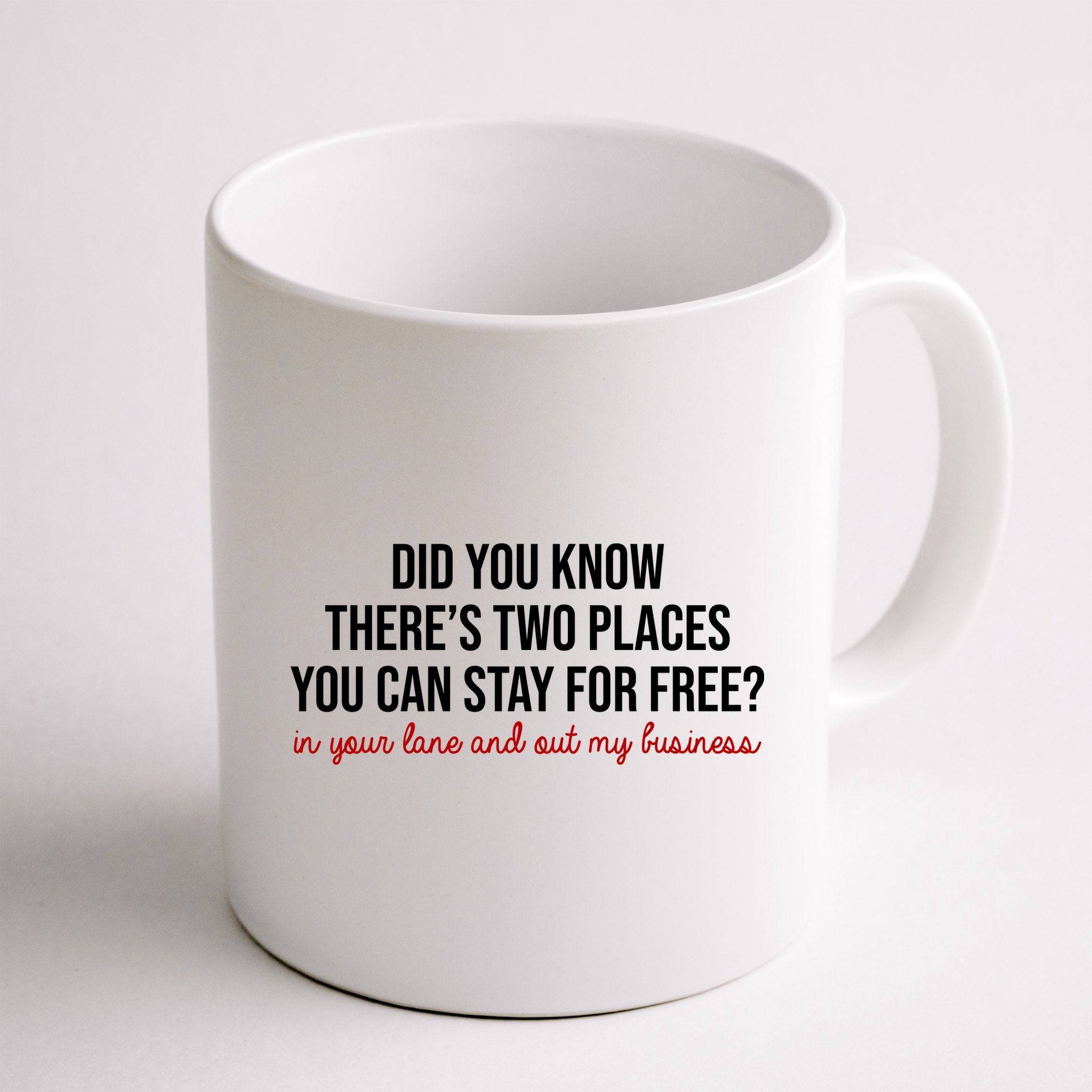 Two Places You Can Stay For Free In Your Lane And Out My Business Mug