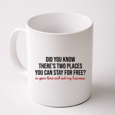 Two Places You Can Stay For Free In Your Lane And Out My Business Mug